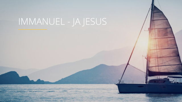 Immanuel - Ja Jesus